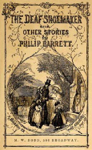 [Gutenberg 52296] • The Deaf Shoemaker: To Which Are Added Other Stories for the Young